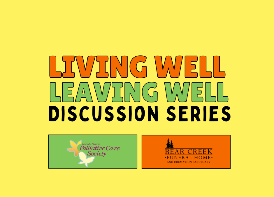 Living Well Leaving Well Discussion Series